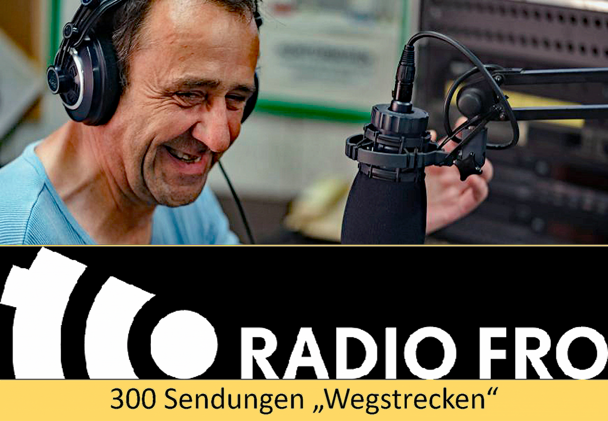 Radio FRO 300 Sendungen Wegstrecken